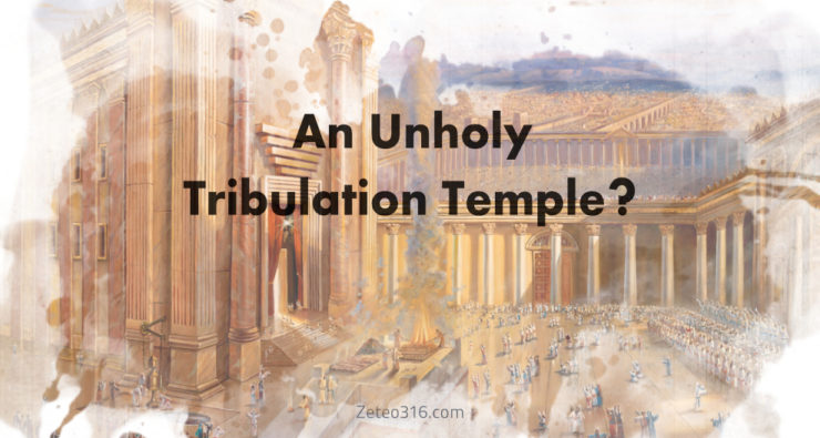 An Unholy Tribulation Temple?